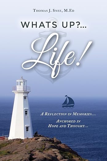The front cover of What's Up?... Life! by Thomas J. Snee