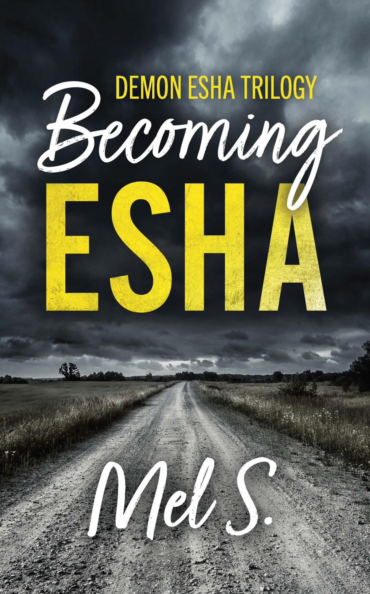 The front cover of Becoming Esha, the second book of the Demon Esha Trilogy by Mel Smith