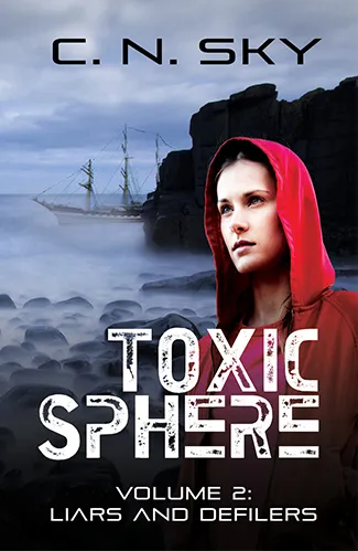 The front cover of Toxic Sphere, Volume 2: Liars and Defilers by C. N. Sky