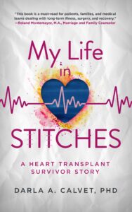 The front cover of My Life in Stitches: A Heart Transplant Survivor Story